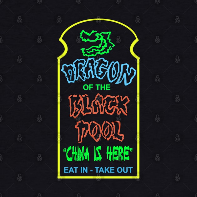 Dragon of the Black Pool Restaurant: Big Trouble in Little China by sinistergrynn